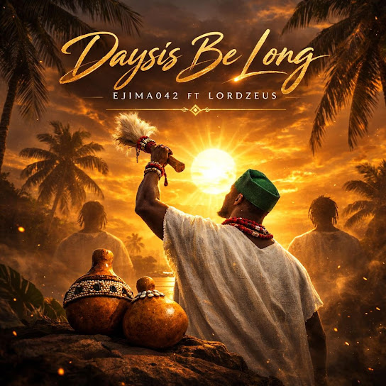Ejima042 – Daysis Be Long Ft. Lordzeus