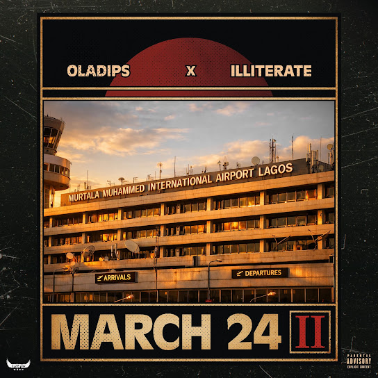 Oladips – March 24 II Ft. Illiterate